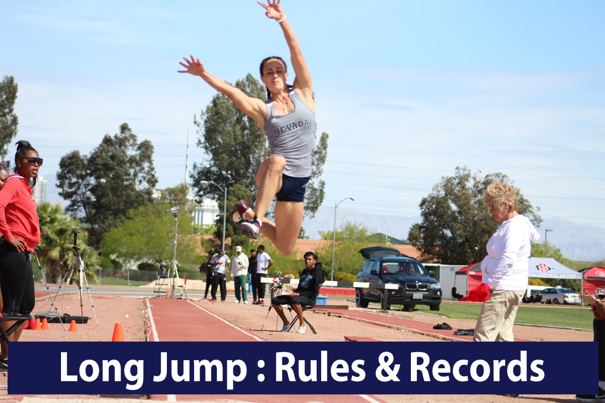 Long Jump Rules & World Records Long Jump Techniques